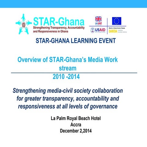 Presentation- Overview of STAR-Ghana Media Workstream