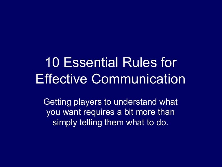 10 Essential Rules For Effective Communication