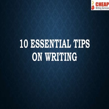 10 Essential Tips on Writing