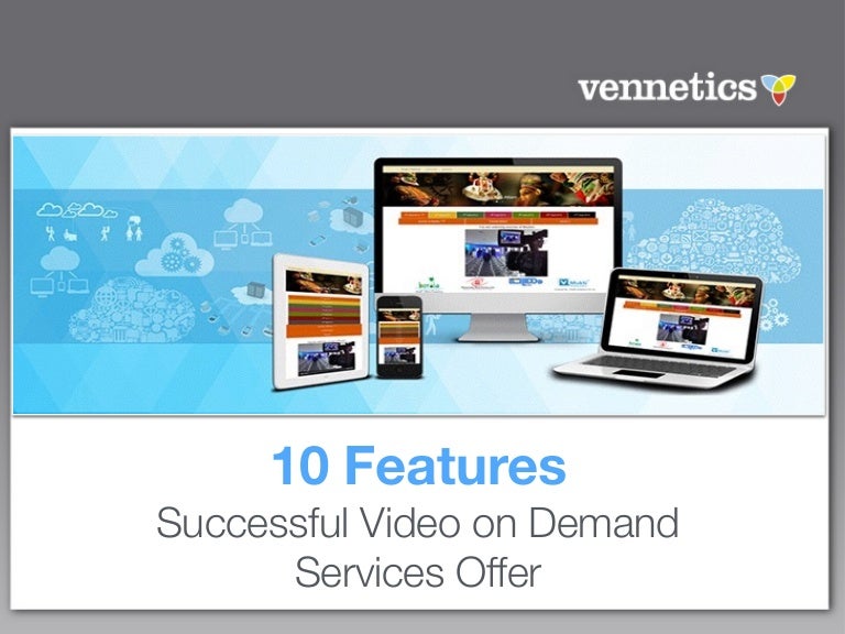 10 Features Successful Video on Demand Services Offer