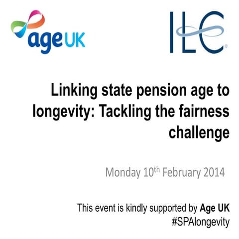 10Feb14 - Linking SPA to Longevity - ILC-UK