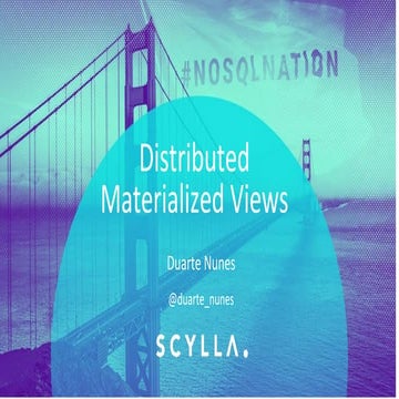 Scylla Summit 2017: Distributed Materialized Views