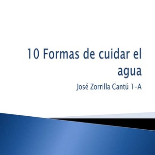 10 formas de cuidar el agua por jos...