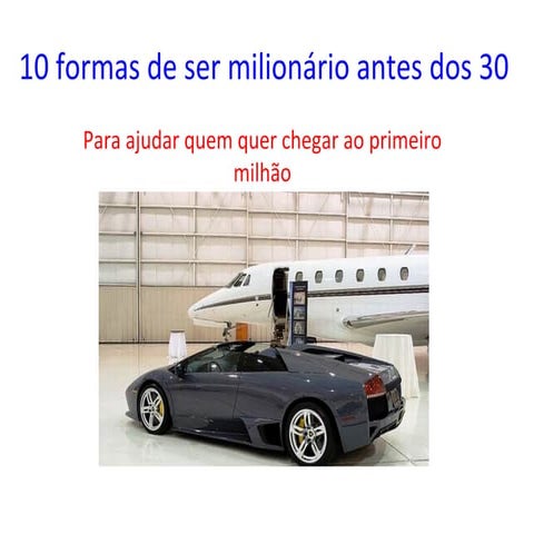 10 formas de ser milionário antes dos 30 | PDF