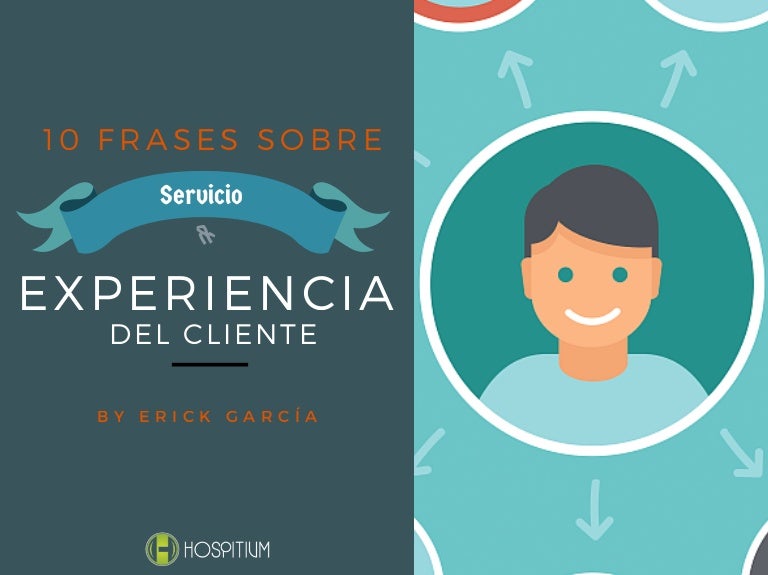 10 Frases Sobre Servicio Y Experiencia Del Cliente