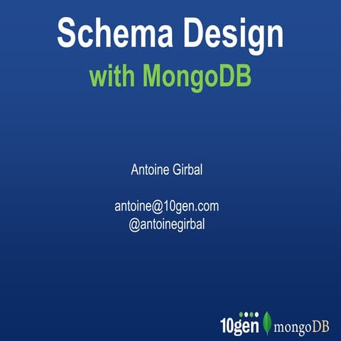 10gen Presents Schema Design and Data Modeling