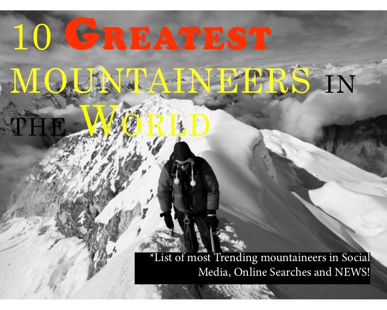 10 Greatest Mountaineers in the World