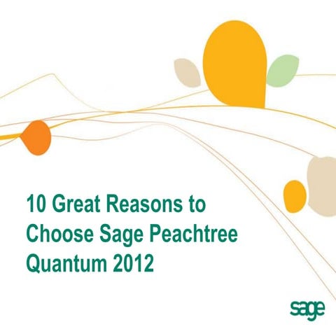 10 Great Reasons to Choose Sage Peachtree Quantum