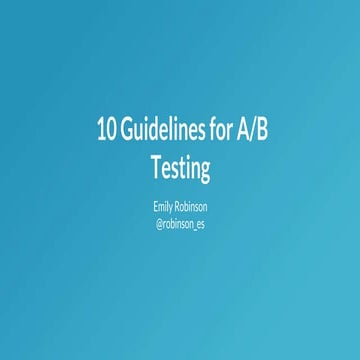 10 Guidelines for A/B Testing