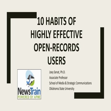 10 Habits of Highly Effective Open-Records Users - Joey Senat - Norman, Okla....