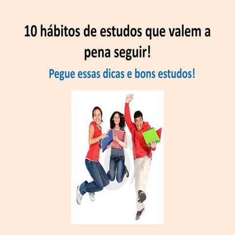 10 hábitos de estudos que valem a pena