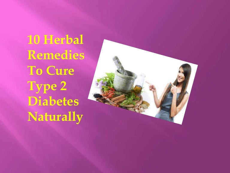 10 Herbal Remedies To Cure Type 2 Diabetes Naturally GetUpWise