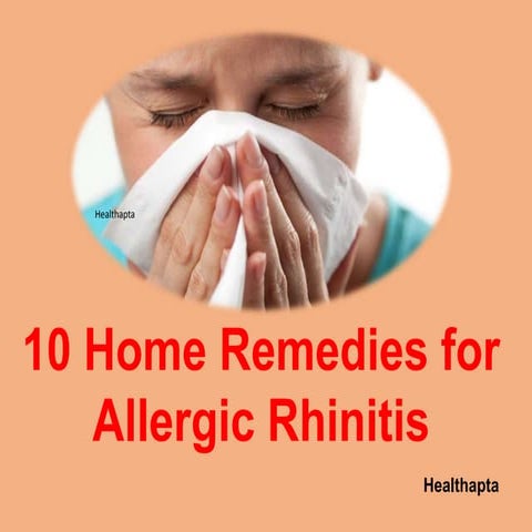 10 Home Remedies for Allergic Rhinitis | PPTX