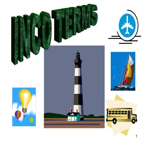 10 INCO TERMS EXPLANATION CLEARLY PRESENTATION