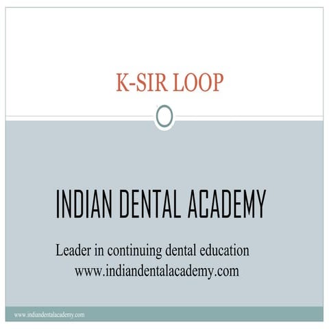 K- Sir loop /certified fixed orthodontic courses by Indian dental academy 