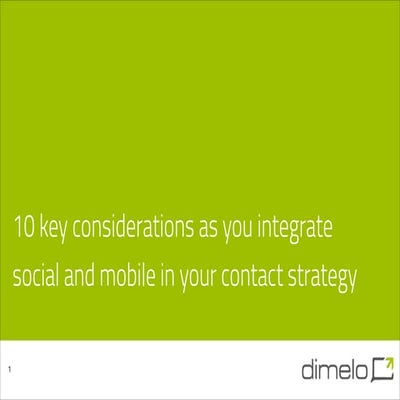 10 keys considerations as you integrate social media and mobile in your conta...