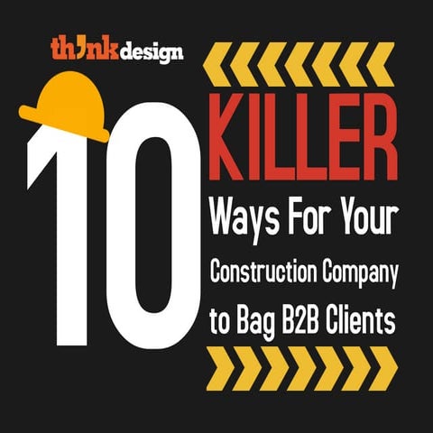 10 Killer Ways For Your Construction Company To Bag B2B Clients