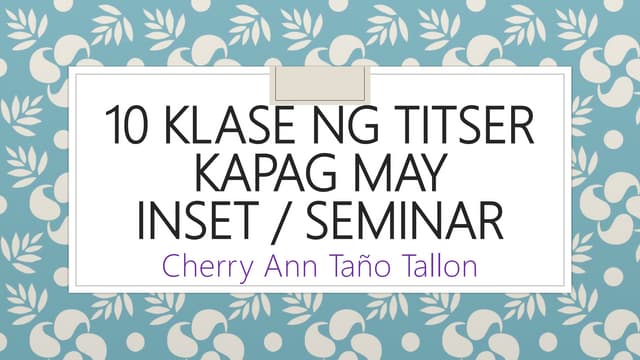 10 klase ng titser kapag may inset ...