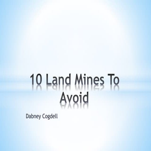 10 land mines to avoid