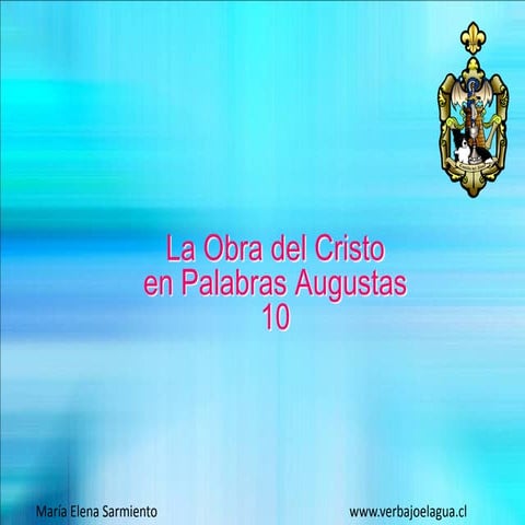 10 la obra del cristo en palabras augustas. cuerpo mente alma e higiene