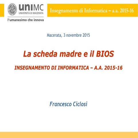 MODULO 10 –> La scheda madre e il BIOS