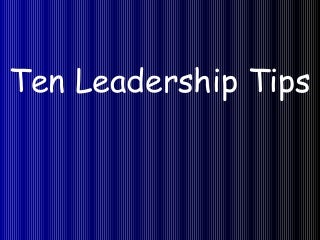 10 Leadership Tips