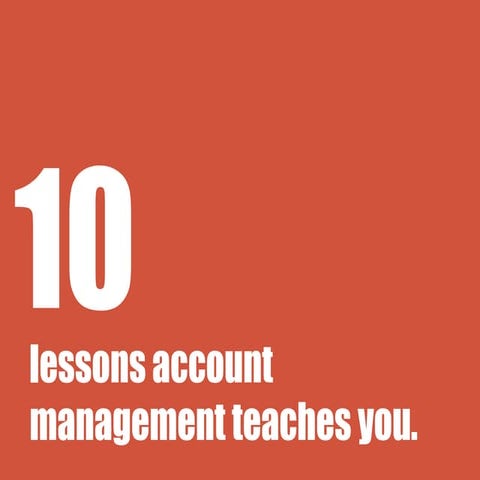 10 Lessons Account Management Teaches You