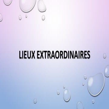 10 lieux extraordinaires