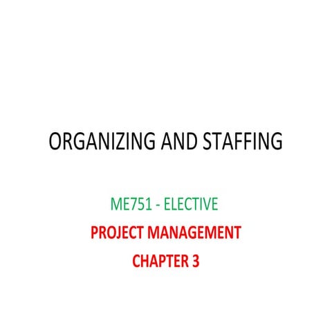 10 me667 chap3 organizing and staffing