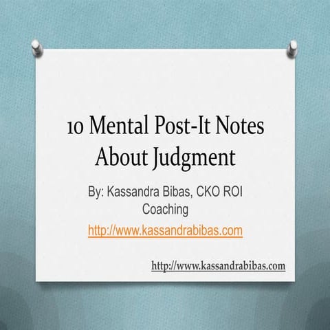 10 mental post it notes about judgment