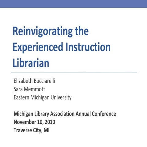 MLA 2010: Reinvigorating the Experienced Instruction Librarian