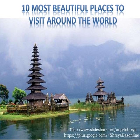 10 most beautiful places to visit around the world | PPTX