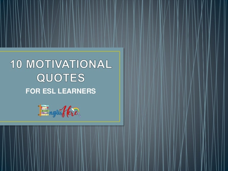 10 Motivational Quotes For ESL Learners