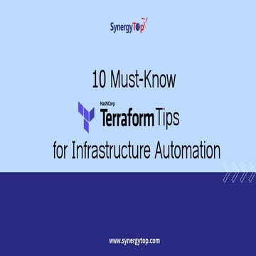 Top 10 Terraform Tips For Infrastrucure Automation - SynergyTop