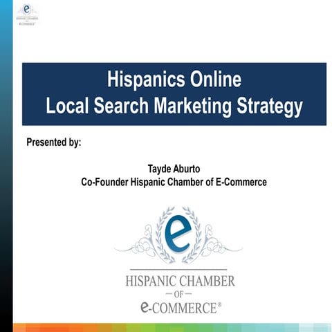 Hispanics Online - Local Search Marketing Strategy