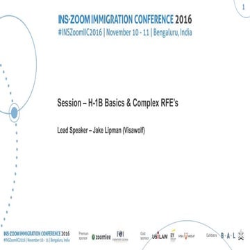 INSZoom Immigration Conference 2016 - H-1B Basics & Complex RFEs