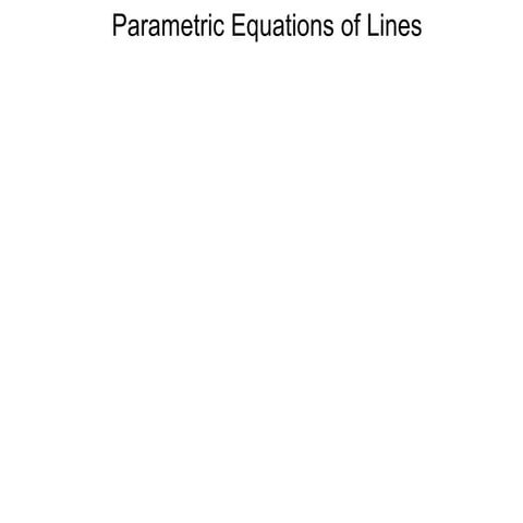 10 parametric eequations of lines
