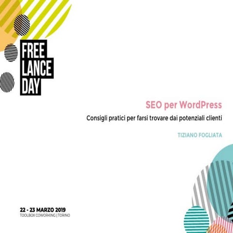 Freelance Day 2019 - SEO per WordPress - Tiziano Fogliata