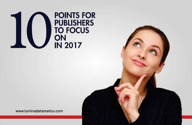 10 points for publishers to focus on in 2017