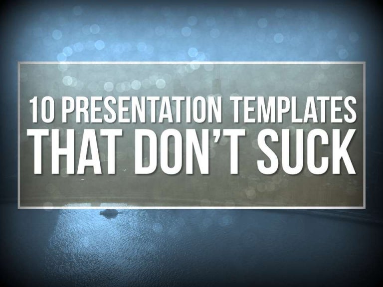 10 PowerPoint Templates That Don T Suck