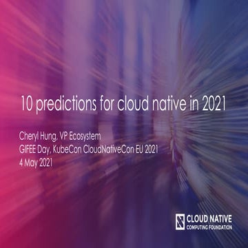10 predictions for cloud native in 2021 - Cheryl Hung GIFEE day