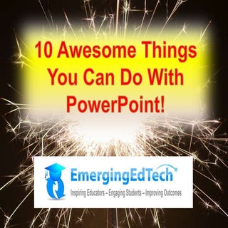 10 Awesome Things You Can do With P...