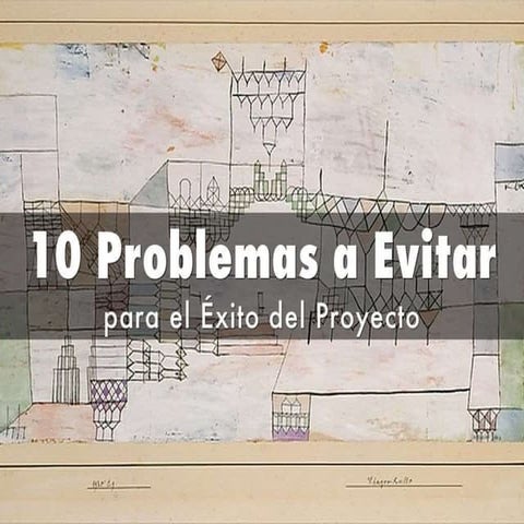 10 Problemas a Evitar en tus Proyectos