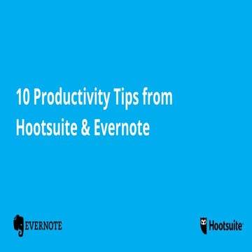 10 Productivity Tips From Hootsuite & Evernote