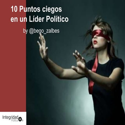 10 puntos ciegos en un líder político by @bego_zalbes