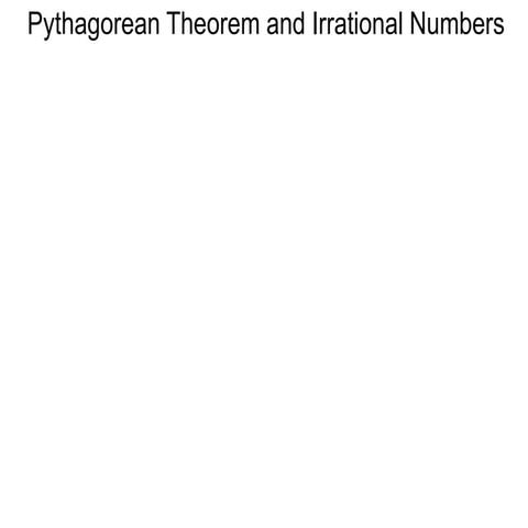 10 pythagorean theorem, square roots and irrational numbers