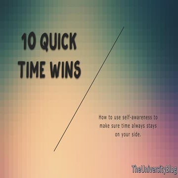 10 Quick Time Wins - TheUniversityBlog