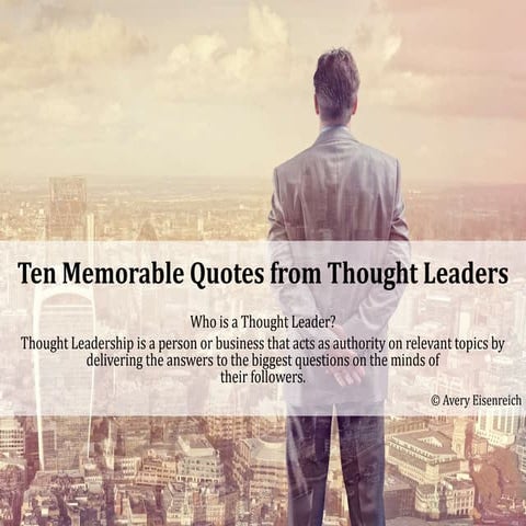 Ten Memorable Quotes from Thought Leaders