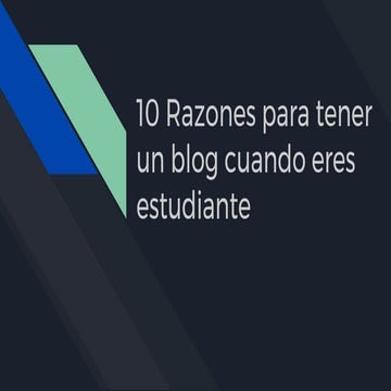 10 razones para tener un blog cuando eres estudiante | PDF
