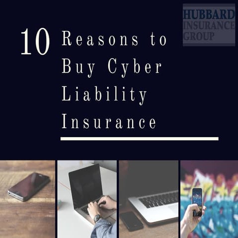 10 Reasons to buy Cyber Liability Insurance 